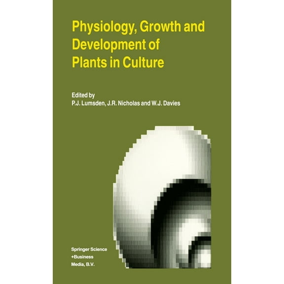 Physiology, Growth and Development of Plants in Culture, (Hardcover)