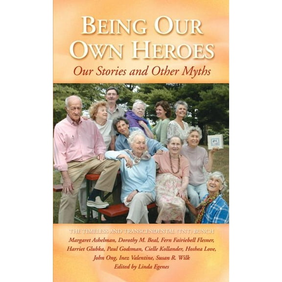 Being Our Own Heroes (Paperback)