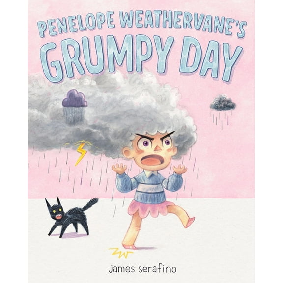 Penelope Weathervane's Grumpy Day, (Hardcover)