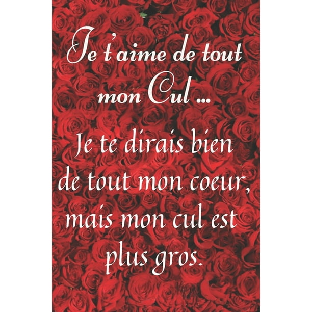 Je T Aime De Tout Mon Cul Carnet De Notes Ligne A Remplir Cadeau D Amour Pour Femme Ou Homme Cadeau D Amoureux Cadeau Saint Valentin Drole Jolie Cahier De Notes Pour Elle
