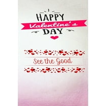 happy valentine's day: See the good: Keepsake Memory book; Write and Draw, (Paperback)