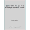 Dance While You Can, Used [Paperback]