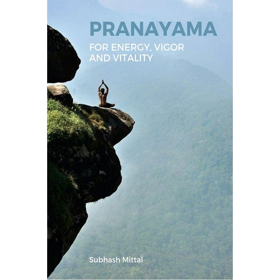 Pranayama for energy, vigor and vitality (Paperback)
