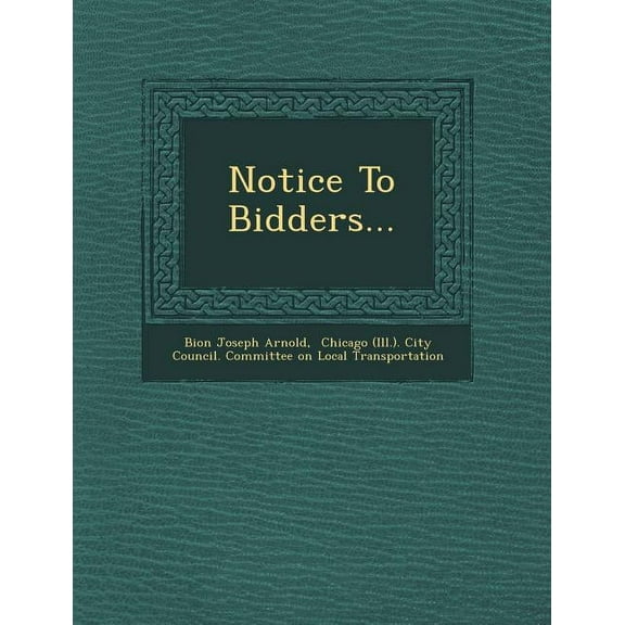 Notice to Bidders... (Paperback)