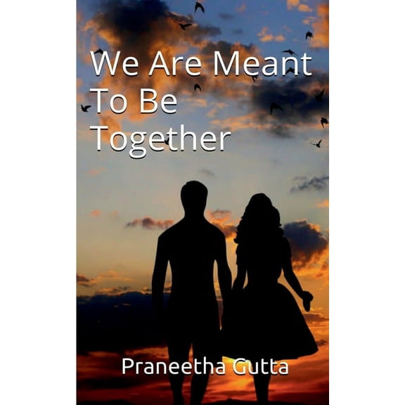 We Are Meant To Be Together, (Paperback)