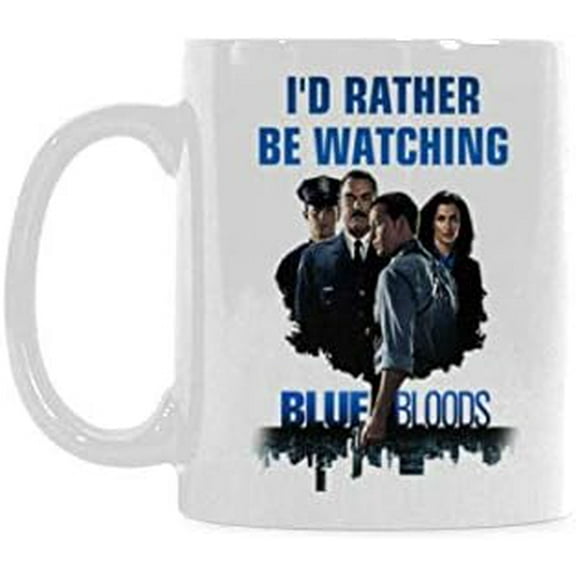 I'd Rather Be Watching Blue Bloods Coffee Mug or Tea Cup,Ceramic Material Mugs,White 11oz