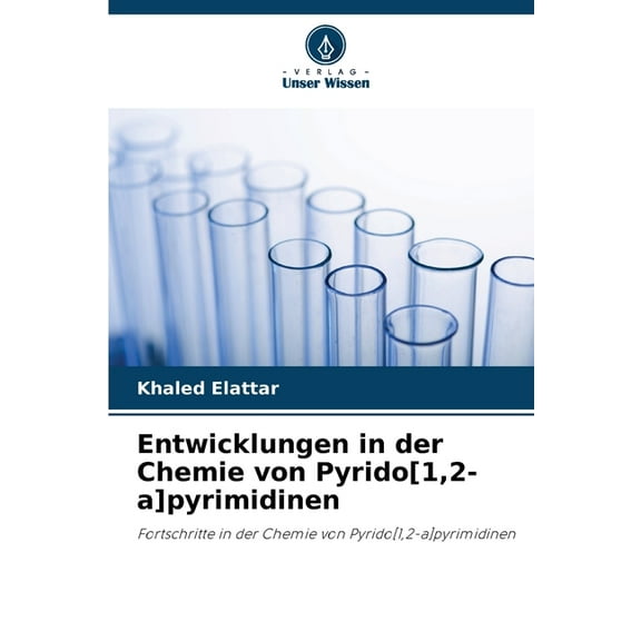Entwicklungen in der Chemie von Pyrido[1,2-a]pyrimidinen, (Paperback)