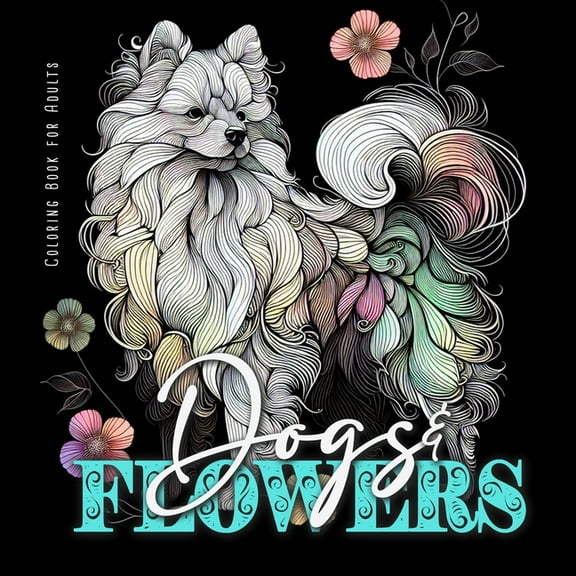 Dogs and Flowers Coloring Book for Adults: Zentangle Dogs Coloring Book for Adults Line Art Dogs Coloring Book zentangle, (Paperback)