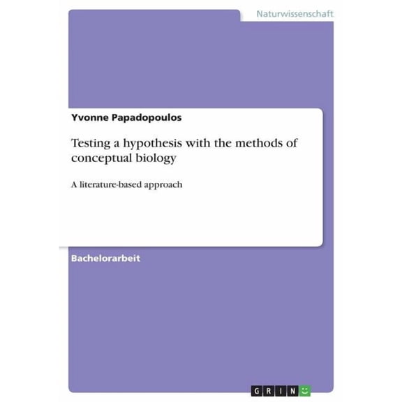 Testing a hypothesis with the methods of conceptual biology : A literature-based approach (Paperback)