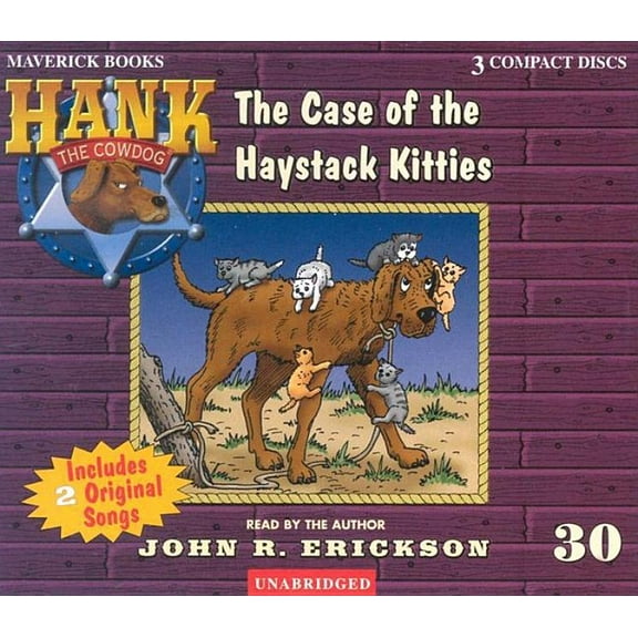 Hank the Cowdog (Audio) The Case of the Haystack Kitties, Book 30, (Audiobook)