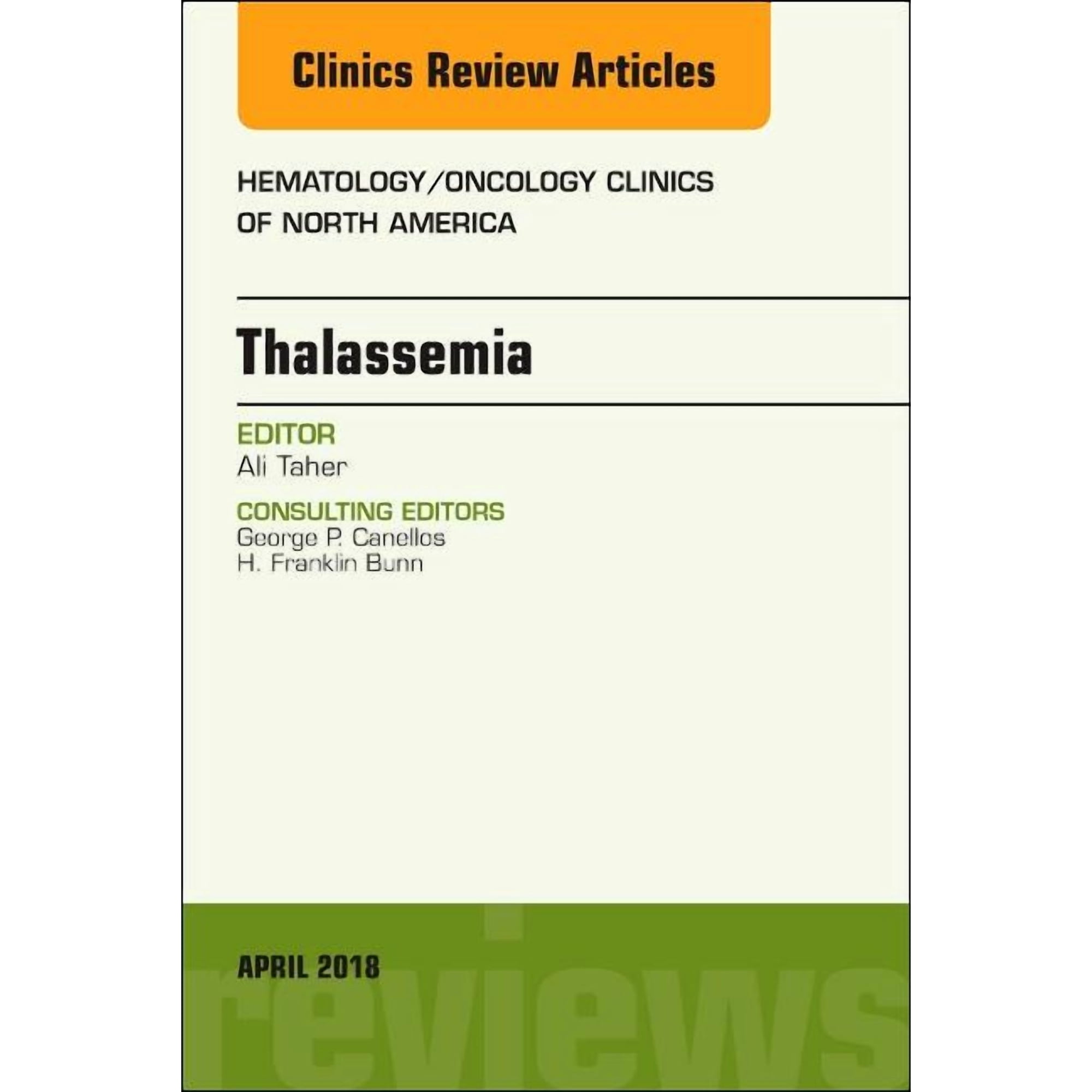 Clinics: Internal Medicine Thalassemia, an Issue of Hematology/Oncology Clinics of North America: Volume 32-2, Book 32, (Hardcover)