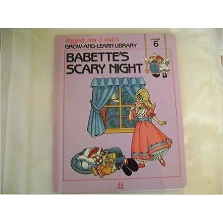 Raggedy Ann And Andys Library Vol 6 Babettes Scary Night [Hardcover]