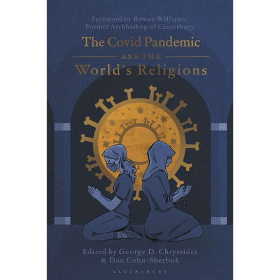 The Covid Pandemic and the World's Religions: Challenges and Responses, (Hardcover)