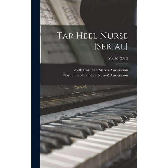 Tar Heel Nurse [serial]; Vol. 65 (2003), (Hardcover)