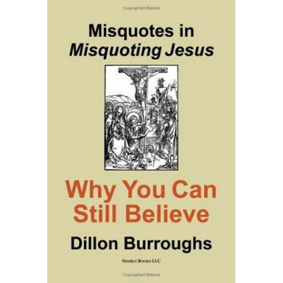 Pre-Owned Misquotes in MISQUOTING JESUS: Why You Can Still Believe (Paperback) 0977742466 9780977742462