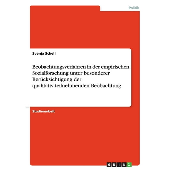 Beobachtungsverfahren in der empirischen Sozialforschung unter besonderer Berücksichtigung der qualitativ-teilnehmenden Beobachtung (Paperback)