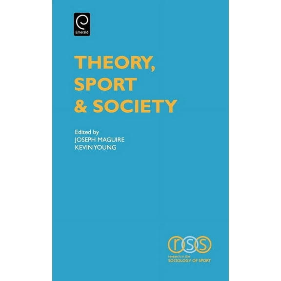 Research in the Sociology of Sport Theory, Sport and Society, Book 1, (Hardcover)