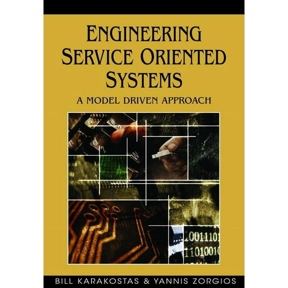Engineering Service Oriented Systems: A Model Driven Approach (Hardcover)