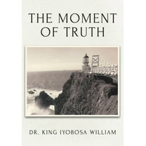 The Moment of Truth, (Paperback)