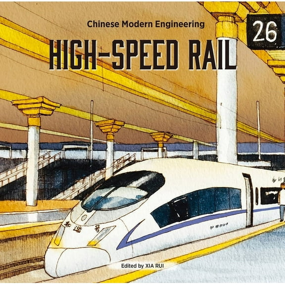 Chinese Modern Engineering High-Speed Rail, (Hardcover)
