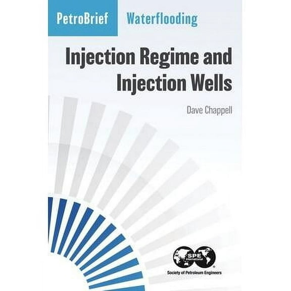 Waterflooding: Injection Regime and Injection Wells (Paperback)