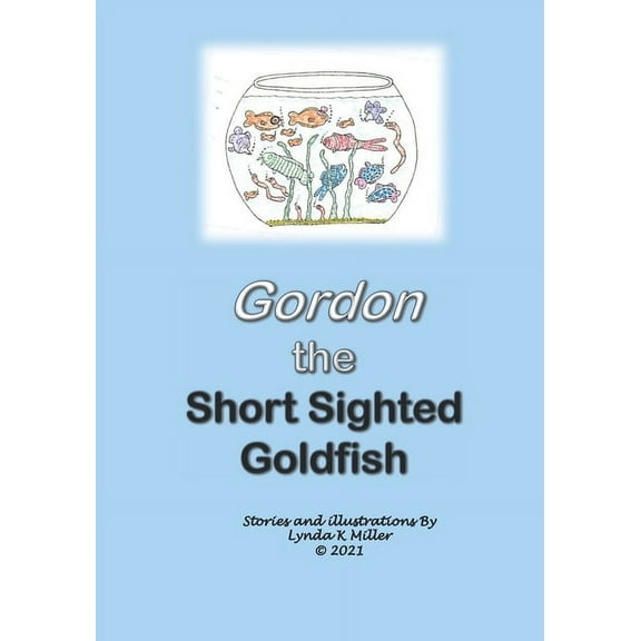 Gordon the Short Sighted Goldfish (Paperback)