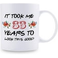 thumbnail image 2 of 83rd Birthday Gifts for Women - It Took Me 83 Years To Look This Good Mug - 83 Year Old Present Ideas for Grandma, Mom, Daughter, Sister, Wife, Friend, Cousin, Aunt - 11 oz Coffee Mug, 2 of 6