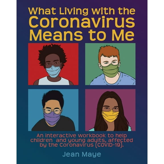 What Living with the Coronavirus Means to Me, (Paperback)