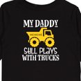 thumbnail image 4 of Inktastic Construction My Daddy Still Plays with Trucks Boys or Girls Long Sleeve Toddler T-Shirt, 4 of 5