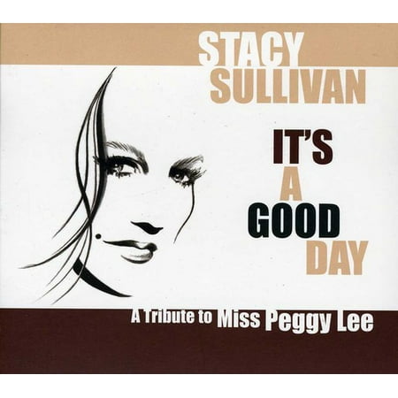 It's a Good Day: A Tribute to Miss Peggy Lee (CD) (The Best Of Miss Peggy Lee)