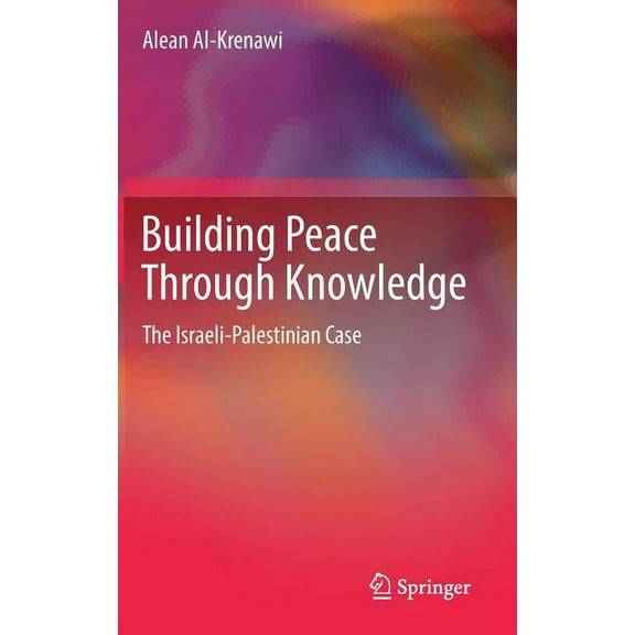 Building Peace Through Knowledge: The Israeli-Palestinian Case, (Hardcover)