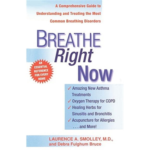 Pre-Owned Breathe Right Now: A Comprehensive Guide to Understanding and Treating the Most Common Breathing Disorders, (Paperback)
