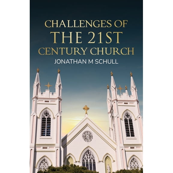 Challenges of the 21st Century Church, (Paperback)