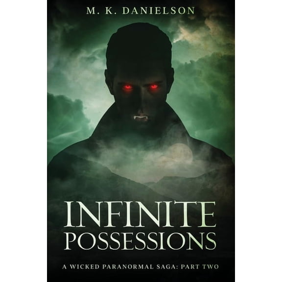 A Wicked Paranormal Saga Infinite Possessions, Book TWO, (Paperback)