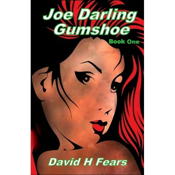 Joe Darling, Gumshoe: A Mystery-Romance set in the 1940s Joe Gumshoe Mysteries Paperback 1080423303 9781080423309 David H Fears