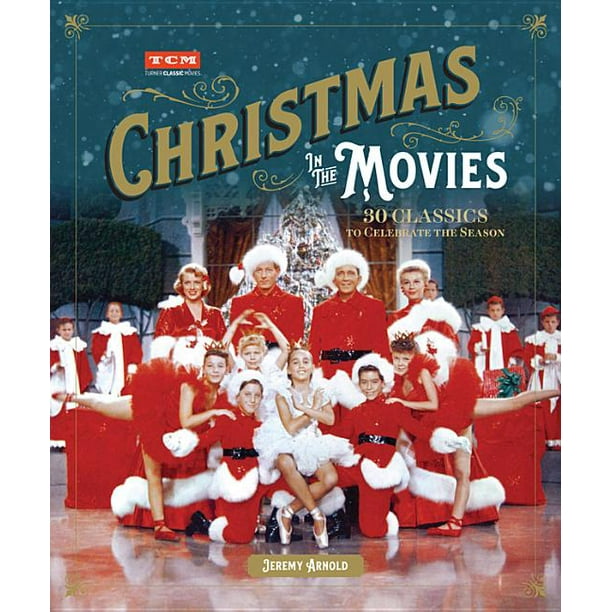Turner Classic Movies Christmas in the Movies 30 Classics to
