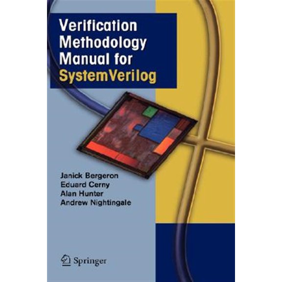Pre-Owned Verification Methodology Manual for Systemverilog (Hardcover) 0387255389 9780387255385