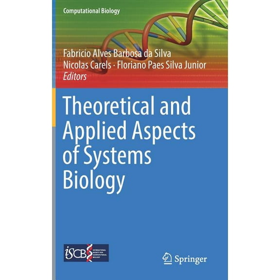 Computational Biology Theoretical and Applied Aspects of Systems Biology, Book 27, (Hardcover)