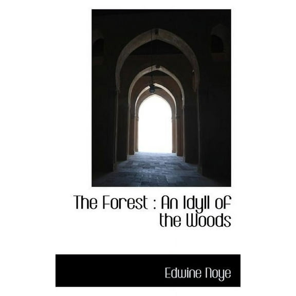 The Forest : An Idyll of the Woods (Paperback)