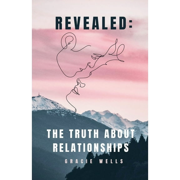 Revealed: The Truth About Relationships, (Paperback)
