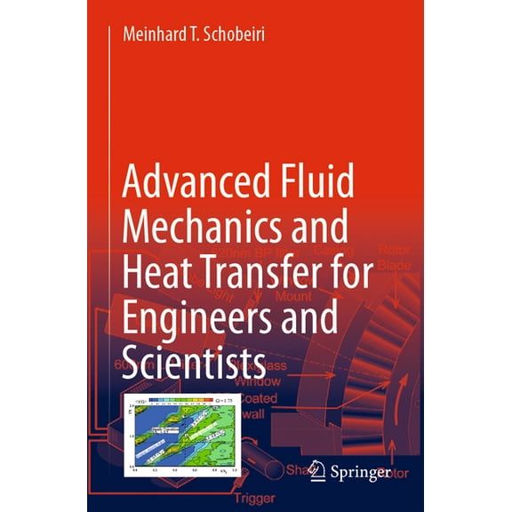 Advanced Fluid Mechanics and Heat Transfer for Engineers and Scientists, (Paperback)