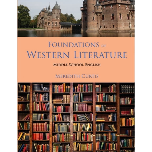 Foundations of Western Literature: Middle School English Course, (Paperback)