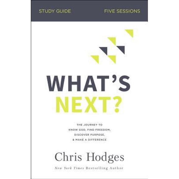 Pre-Owned What's Next? Bible Study Guide: The Journey to Know God, Find Freedom, Discover Purpose, and Make a Difference (Paperback) 0310104122 9780310104124