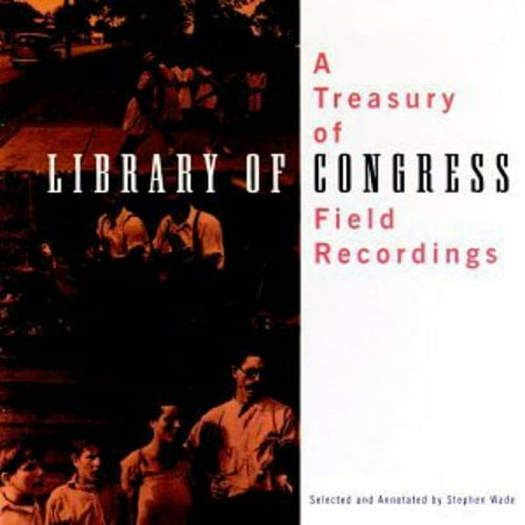 Various Artists - Treasury of Library of Congress Field Recordings - Music & Performance - CD