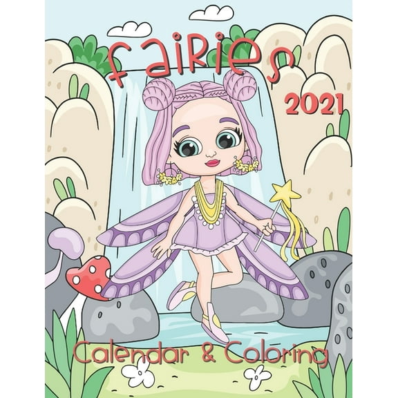 Fairies Coloring Calendar 2021: 12 Month page start January 2021-December 2021, Coloring page side per month (Paperback)