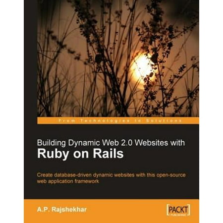 Building Dynamic Web 2.0 Websites with Ruby on Rails -
