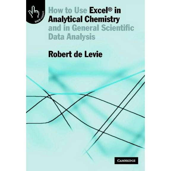 How to Use Excel(R) in Analytical Chemistry, (Paperback)