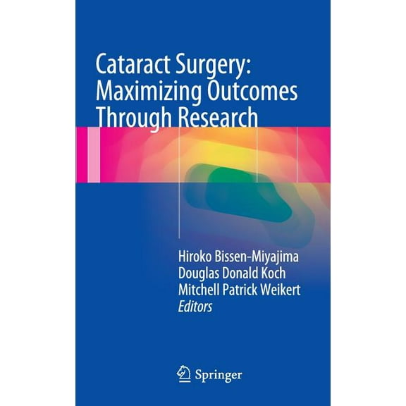 Cataract Surgery: Maximizing Outcomes Through Research, (Hardcover)