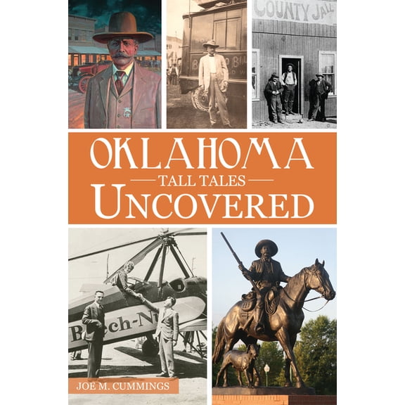 Forgotten Tales Oklahoma Tall Tales Uncovered, (Paperback)