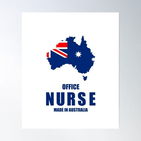 Australian Office Nurse, Nurse Made In Australia, Graduation Gift, Nurse Appreciation Gift Poster Wall Art, Modern Wall Decor, 12x18 UNFRAMED